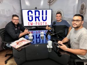 Tony Oliveira, da L7 Personalizados, Wellington Alves e Eurico Cruz, no GRU em Pauta