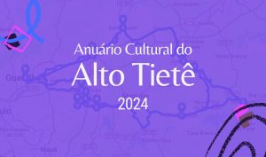Anuário Cultural do Alto Tietê - Guarulhos Cultural