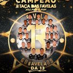 Favela da 13 campeã Taça das Favelas